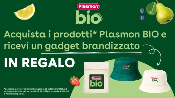 Acquista i prodotti* Plasmon BIO e ricevi un gadget brandizzato IN REGALO - *Concorso a premi valido dal 1 maggio al 30 settember 2025. Ad esclusione dei latti per lattanti 0-12, i latti Nutrimune 1 e 2 e i latti a fini medici speciali